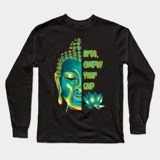 Buddhist Zen Koan First Empty Your Cup Half Buddha Face Long Sleeve T-Shirt